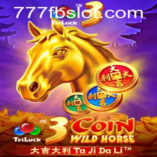 Discovering 3CoinWildHorse: The Exciting World of 777fb