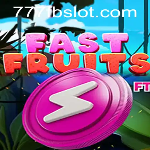 Discover the Thrills of FastFruits: A Fresh Take on 777fb Gaming